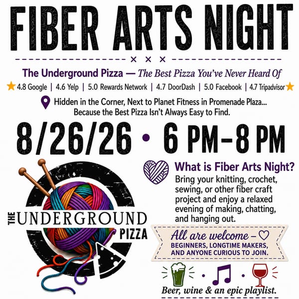Fiber Arts Night flyer for The Underground Pizza, featuring colorful yarn, knitting needles, event details, ratings, and refreshments.